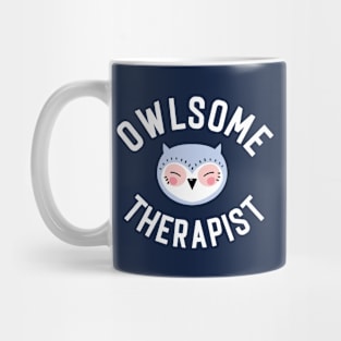 Owlsome Therapist Pun - Funny Gift Idea Mug